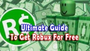 How To Get Robux For Free - Ultimate Guide
