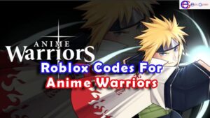 Roblox Anime Warriors Codes List (Updated)
